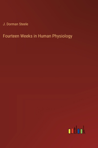 Fourteen Weeks in Human Physiology