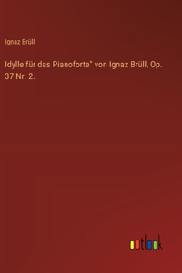 Idylle für das Pianoforte