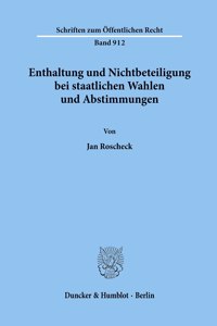 Enthaltung Und Nichtbeteiligung Bei Staatlichen Wahlen Und Abstimmungen