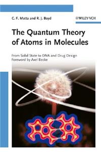 The Quantum Theory of Atoms in Molecules