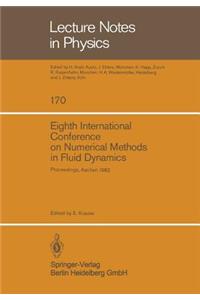 Eighth International Conference on Numerical Methods in Fluid Dynamics