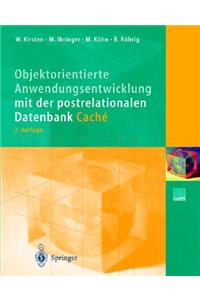 Objektorientierte Anwendungsentwicklung Mit Der Postrelationalen Datenbank Caché
