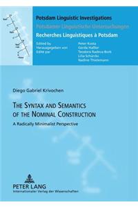 The Syntax and Semantics of the Nominal Construction