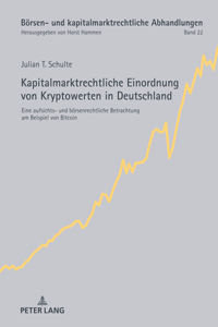 Kapitalmarktrechtliche Einordnung Von Kryptowerten in Deutschland