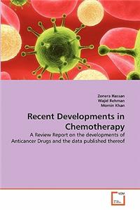 Recent Developments in Chemotherapy