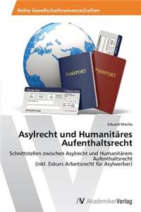 Asylrecht und Humanitäres Aufenthaltsrecht