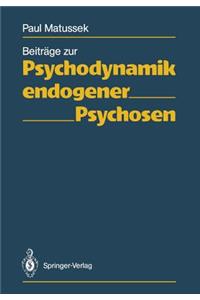 Beiträge Zur Psychodynamik Endogener Psychosen