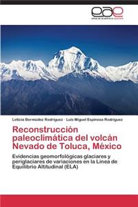 Reconstrucción paleoclimática del volcán Nevado de Toluca, México