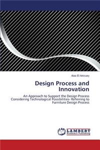 Design Process and Innovation