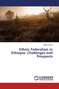 Ethnic Federalism in Ethiopia