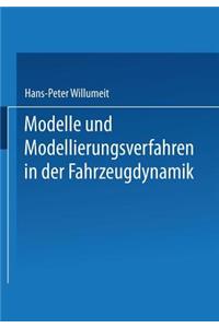 Modelle Und Modellierungsverfahren in Der Fahrzeugdynamik