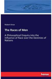 Races of Men: A Philosophical Enquiry into the Influence of Race over the Destinies of Nations