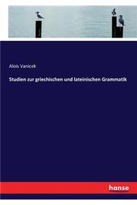 Studien zur griechischen und lateinischen Grammatik