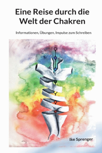 Eine Reise durch die Welt der Chakren