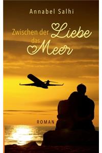 Zwischen der Liebe das Meer