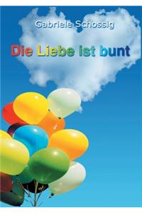 Die Liebe ist bunt