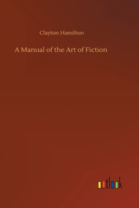 Manual of the Art of Fiction