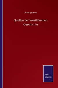 Quellen der Westfälischen Geschichte