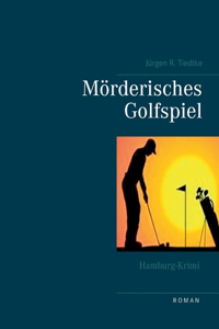 Hamburg-Krimi - Mörderisches Golfspiel