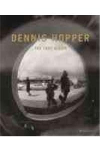 Dennis Hopper: The Lost Album: Vintage Prints from the Sixties