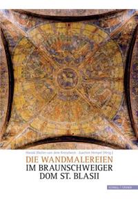 Die Wandmalereien Im Braunschweiger Dom St. Blasii