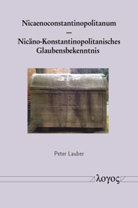 Nicaenoconstantinopolitanum - Nicano-Konstantinopolitanisches Glaubensbekenntnis