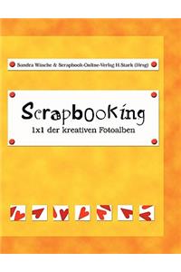 Scrapbooking - 1x1 Der Kreativen Fotoalben