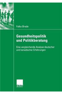 Gesundheitspolitik Und Politikberatung