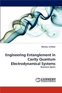 Engineering Entanglement in Cavity Quantum Electrodynamical Systems