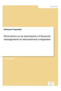 Derivatives as an instrument of financial management in international companies