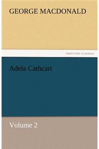 Adela Cathcart, Volume 2