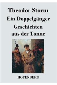 Ein Doppelgänger / Geschichten aus der Tonne