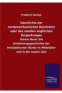Geschichte Der Nordamerikanischen Revolution Oder Des Zweiten Englischen Burgerkrieges