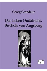 Das Leben Oudalrichs, Bischofs von Augsburg