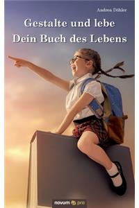 Gestalte und lebe Dein Buch des Lebens