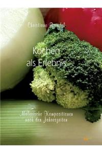 Kochen als Erlebnis