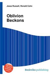 Oblivion Beckons