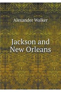 Jackson and New Orleans