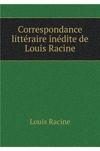 Correspondance littéraire inédite de Louis Racine