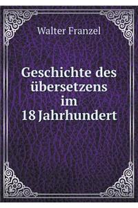 Geschichte Des Übersetzens Im 18 Jahrhundert