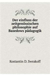 Der Einfluss Der Zeitgenössischen Philosophie Auf Basedows Pädagogik