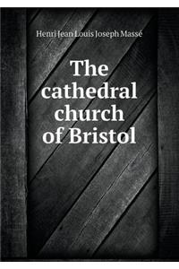 The cathedral church of Bristol