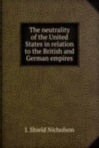 THE NEUTRALITY OF THE UNITED STATES IN