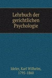 Lehrbuch der gerichtlichen Psychologie