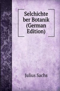 Selchichte ber Botanik (German Edition)
