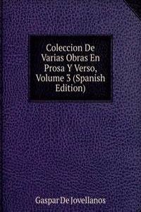 Coleccion De Varias Obras En Prosa Y Verso, Volume 3 (Spanish Edition)