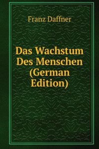 Das Wachstum Des Menschen (German Edition)