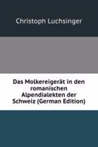 Das Molkereigerat in den romanischen Alpendialekten der Schweiz (German Edition)