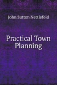 Practical Town Planning