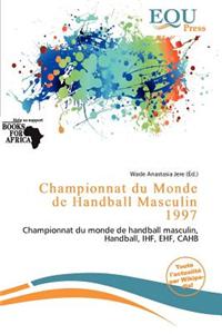 Championnat Du Monde de Handball Masculin 1997